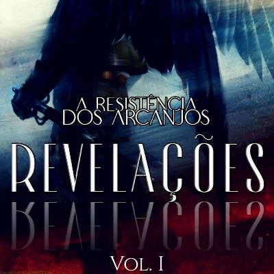 Áudio Book A Resistência dos Arcanjos Vol 1 - Revelações