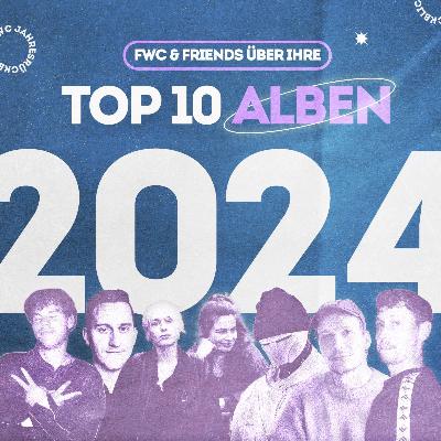 Die Top 10 Alben 2024 (mit Jan Kawelke, Lance Butters, ThemaTakt & hochverlegt) // FWC Jahresrückblick