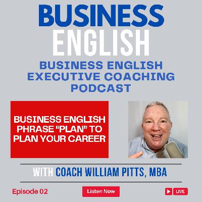 Business English You Didn't Learn In School (But Need To Know) Using Phrases With "Plan" - EP. 2