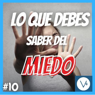 ¿Qué es el MIEDO y cómo AFRONTARLO? | V a la Cuarta #10 ¿Qué es el MIEDO y cómo AFRONTARLO? | V a la Cuarta #10