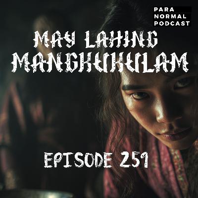 EP 259 - May Lahing Mangkukulam EP 259 - May Lahing Mangkukulam
