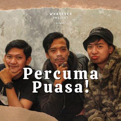 Percuma Puasa