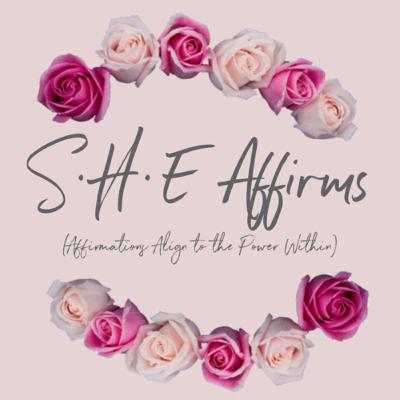 S•H•E Affirms Power S•H•E Affirms Power