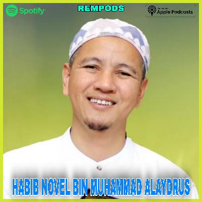 REMPODS - HABIB NOVEL BIN MUHAMMAD ALAYDRUS REMPODS - HABIB NOVEL BIN MUHAMMAD ALAYDRUS