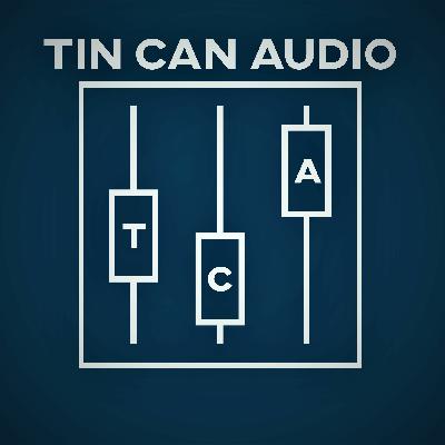 An Introduction To Tin Can Audio