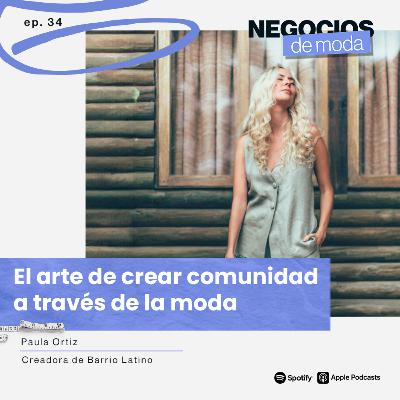 El arte de crear comunidad a través de la moda con Paula Ortiz El arte de crear comunidad a través de la moda con Paula Ortiz
