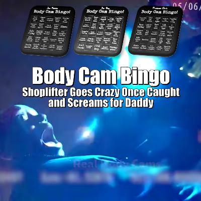 Body Cam Bingo! Shoplifter Goes Crazy Once Caught and Screams for Daddy