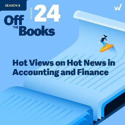 Hot Views on Hot News in Accounting and Finance