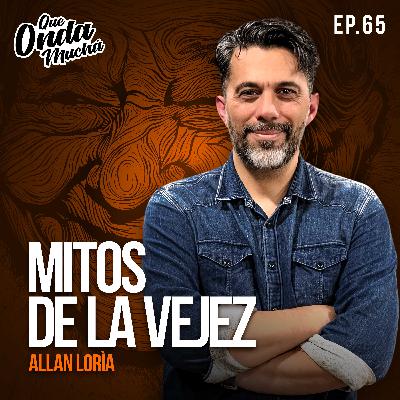 65 | Mitos de la vejez – Allan Lorìa de Costa Rica 65 | Mitos de la vejez – Allan Lorìa de Costa Rica