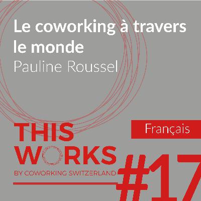 Le coworking à travers le monde Le coworking à travers le monde
