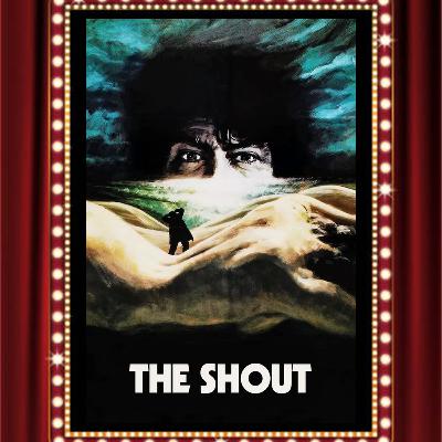 The Shout (1978) - Drive-In Double Feature Episode 427