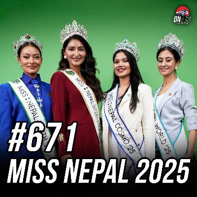 #671 - Miss Nepal 2025