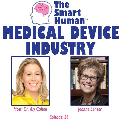Medical Device Industry with guest Jeanne Lenzer