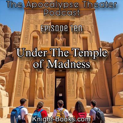 ATP 010 - Under The Temple of Madness