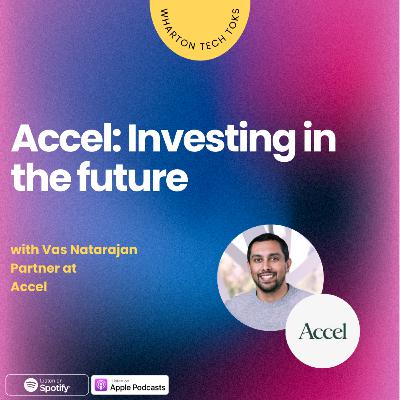 Accel: Investing in the future Accel: Investing in the future