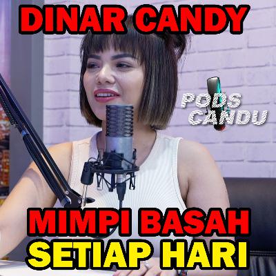 KARENA OM DEDDY CORBUZIER, DINAR CANDY MIMPI BASAH SETIAP HARI | EPS2