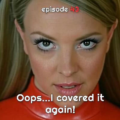 Oops... I covered it again!