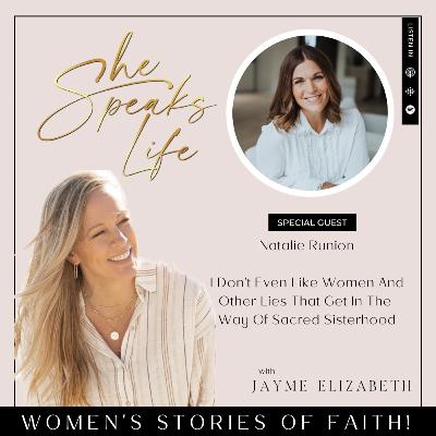 The Lies That Divide Women And Get In The Way Of Sacred Sisterhoood With Natalie Runion