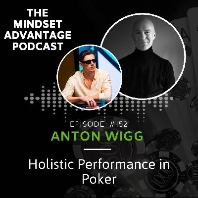 152 - Anton Wigg - Holistic Performance in Poker 152 - Anton Wigg - Holistic Performance in Poker