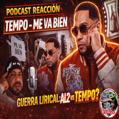 TEMPO REGRESA CON “ME VA BIEN” ¿SE PRENDE LA GUERRA LÍRICA CON AL2 EL ALDEANO?