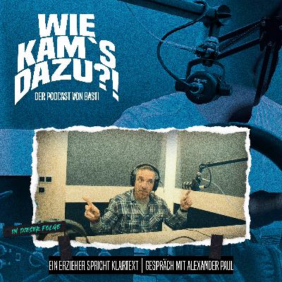 Ein Erzieher spricht Klartext | Offene Worte - Gespräch mit Alexander Paul [ Folge 2]