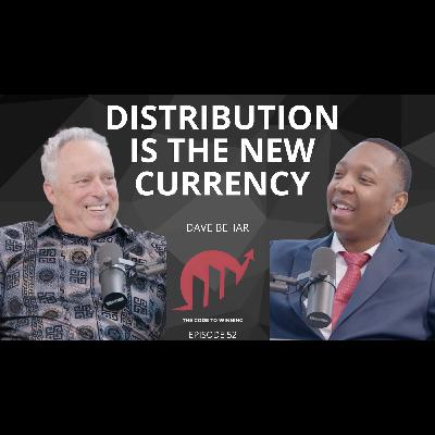 THE HIDDEN POWER BEHIND CONTENT CREATION: DISTRIBUTION EXPLAINED || DAVE BEHAR || EPISODE 052