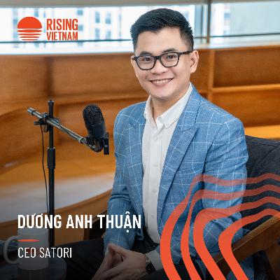 Ngành FMCG: Chiến lược gia tăng sự trung thành của khách hàng - Dương Anh Thuận, CEO SATORI | Chapter 0 EP 83