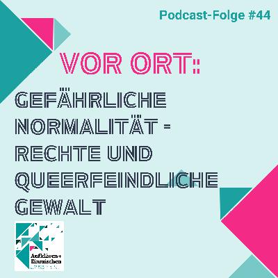 NSU-Watch: Aufklären & Einmischen #96. Vor Ort #44: Gefährliche Normalität - Rechte und queerfeindliche Gewalt. NSU-Watch: Aufklären & Einmischen #96. Vor Ort #44: Gefährliche Normalität - Rechte und queerfeindliche Gewalt.