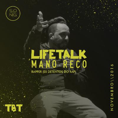 Lifetalk :: Mano Reco
