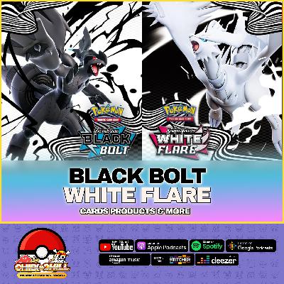 🔥 Pokémon TCG: Black Bolt & White Flare – Full Set Breakdown & Product Guide! 🔥