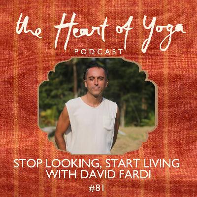 Stop Looking, Start Living with David Fardi