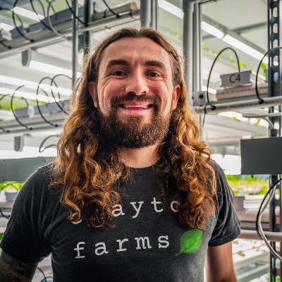 Better Food For More People With Clayton Mooney of Clayton Farms Better Food For More People With Clayton Mooney of Clayton Farms