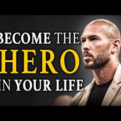 BECOME THE HERO - Andrew Tate Motivation - Motivational Speech- Andrew Tate Motivational Speech