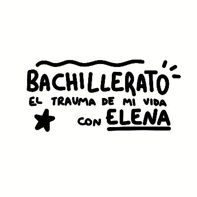 bachillerato, el trauma de mi vida con Elena