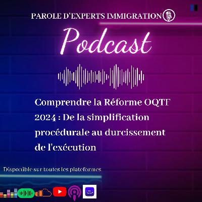 Comprendre la Réforme OQTF 2024 : De la simplification procédurale au durcissement de l'exécution Comprendre la Réforme OQTF 2024 : De la simplification procédurale au durcissement de l'exécution