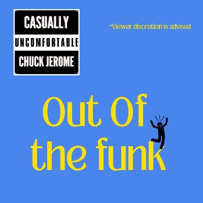 Ep 237- Out Of The Funk