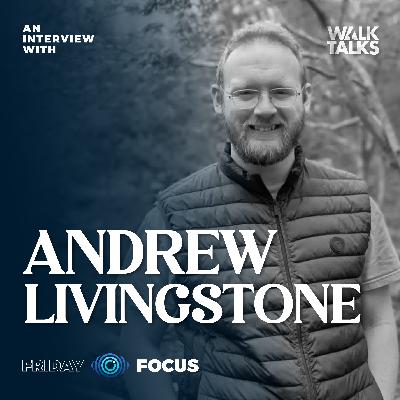 Friday Focus | Soul-Winning with Andrew Livingstone