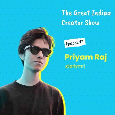 The Creative Odyssey: Exploring the Depths of Content Creation with Priyam Raj The Creative Odyssey: Exploring the Depths of Content Creation with Priyam Raj