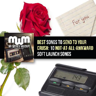 Best Songs to Send to Your Crush: 10 Not-At-All-Awkward Soft Launch Songs Best Songs to Send to Your Crush: 10 Not-At-All-Awkward Soft Launch Songs