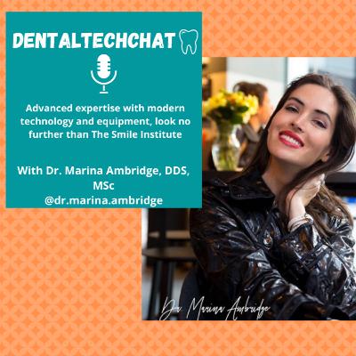 Dental Tech Chat 02 With Guest Dr Marina Ambridge Dental Tech Chat 02 With Guest Dr Marina Ambridge