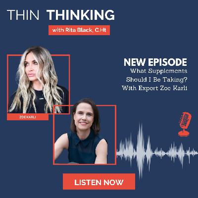 Ep 225: What Supplements Should I Be Taking? With Expert Zoe Karli
