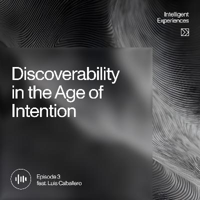 Discoverability in the Age of Intention