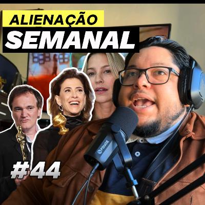 #44- Fernanda Torres é tipo Tarantino #44- Fernanda Torres é tipo Tarantino