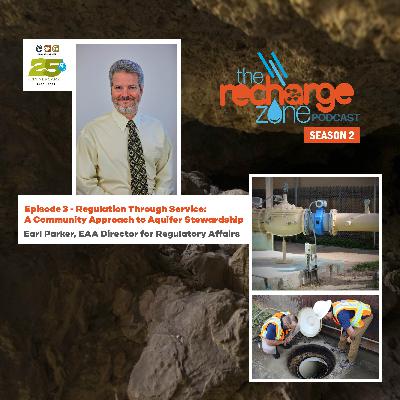 Season 2, Episode 3 | Regulation Through Service - A Community Approach to Aquifer Stewardship