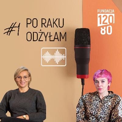 Ja po raku odżyłam...