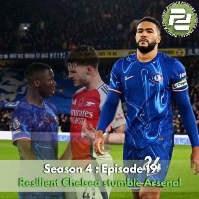Resilient Chelsea stumble Arsenal (ft Super Manney & Jon Boy) | Podcast Pundits
