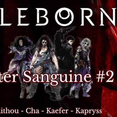 Vileborn : Mater Sanguine - Episode 2/2