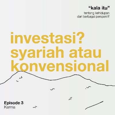 Karma.E3 Investasi? Syariah atau konvensional
