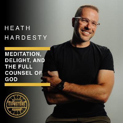 Meditation, Delight, and the Full Counsel of God