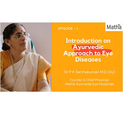 Introduction on Ayurvedic Approach to Eye Diseases